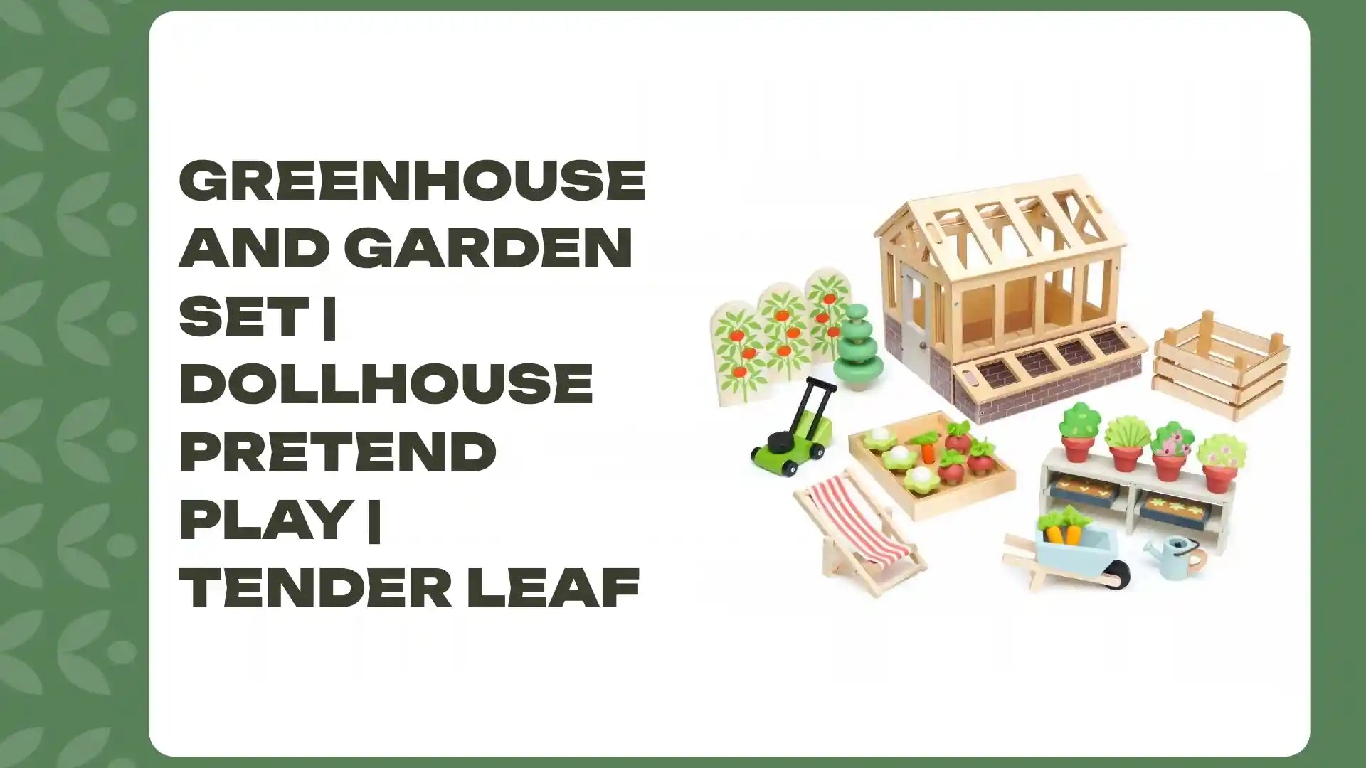 Greenhouse and Garden Set | Dollhouse Pretend Play | Tender Leaf by@Outfy