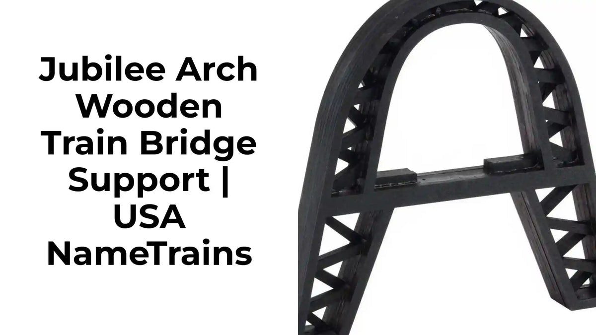 Jubilee Arch Wooden Train Bridge Support | USA NameTrains by@Outfy