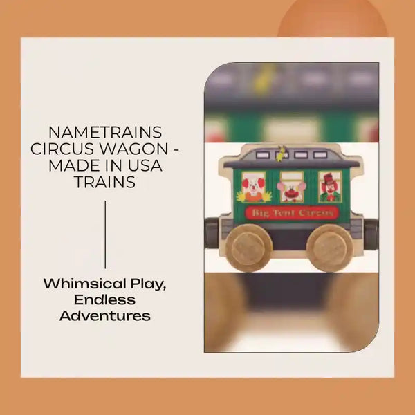 NameTrains Circus Wagon - Made in USA Trains by@Outfy