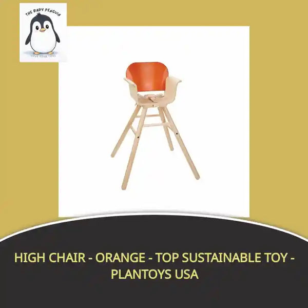 High Chair - Orange - Top Sustainable Toy - PlanToys USA by@Outfy