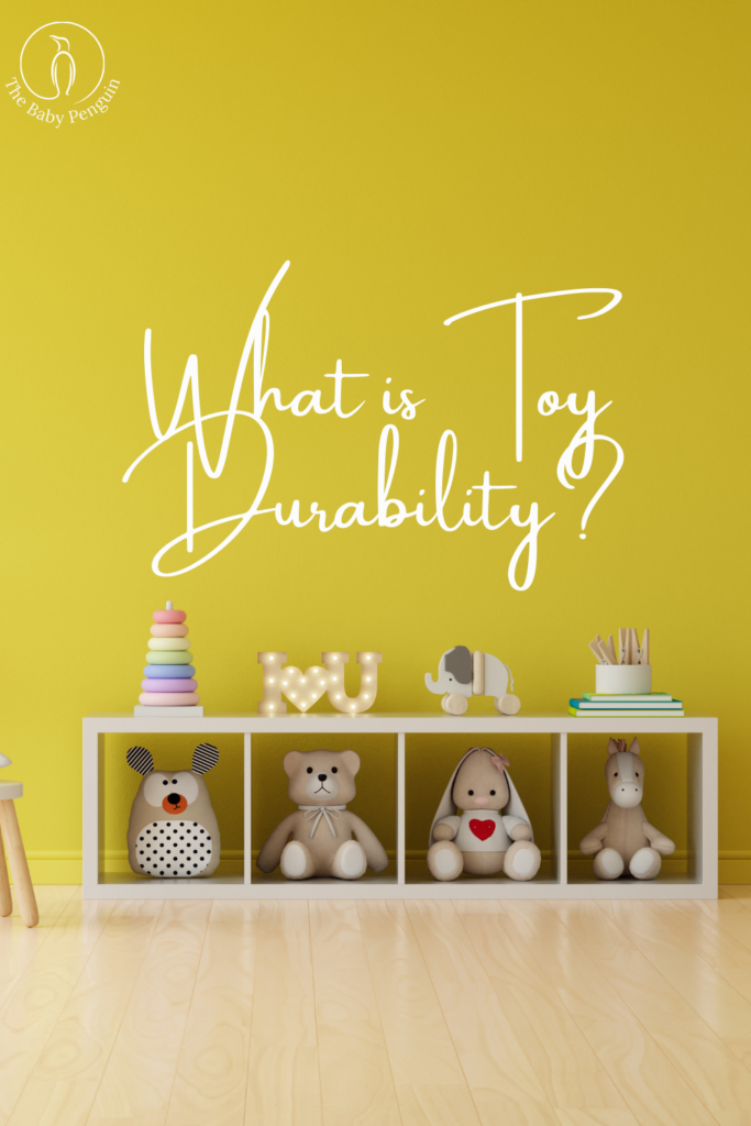 Toy Durability